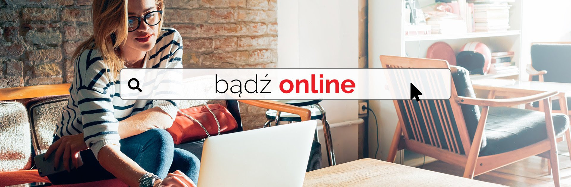 bądź online